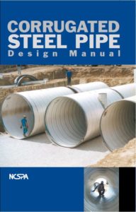 National Corrugated Steel Pipe Association's (NCSPA) Corrugated Steel Pipe Design Manual